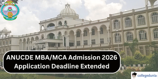 ANUCDE MBA/MCA Admission 2026 Application Deadline Extended; Apply by March 12 @anucde.info